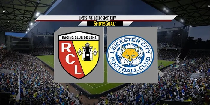 Lens Dominasi Leicester dengan Kemenangan 3-0