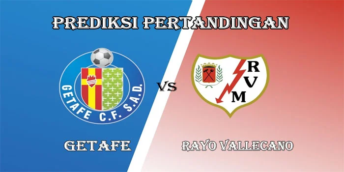 Liga-Spanyol---Prediksi-Pertandingan-Getafe-vs-Rayo-Vallecano,-Tanggal-25-Agustus-2024