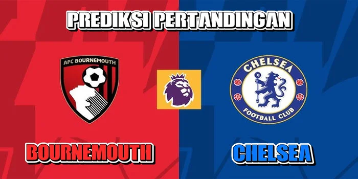 Premier-League---Prediksi-Pertandingan-Bournemouth-vs-Chelsea,-Tanggal-15-September-2024